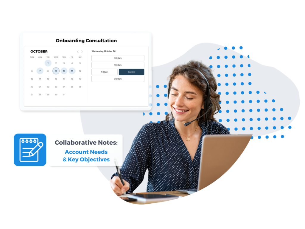 Collaborative and personalized onboarding experience with our Client Success Team