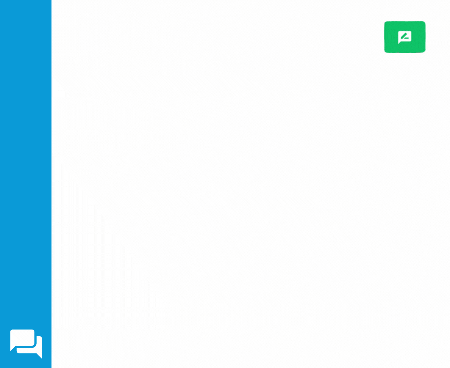 Blue left-aligned vertical navigation rail with a green chat widget icon in the top-right corner of a white page, and a white chat bubble icon near the bottom-left corner.