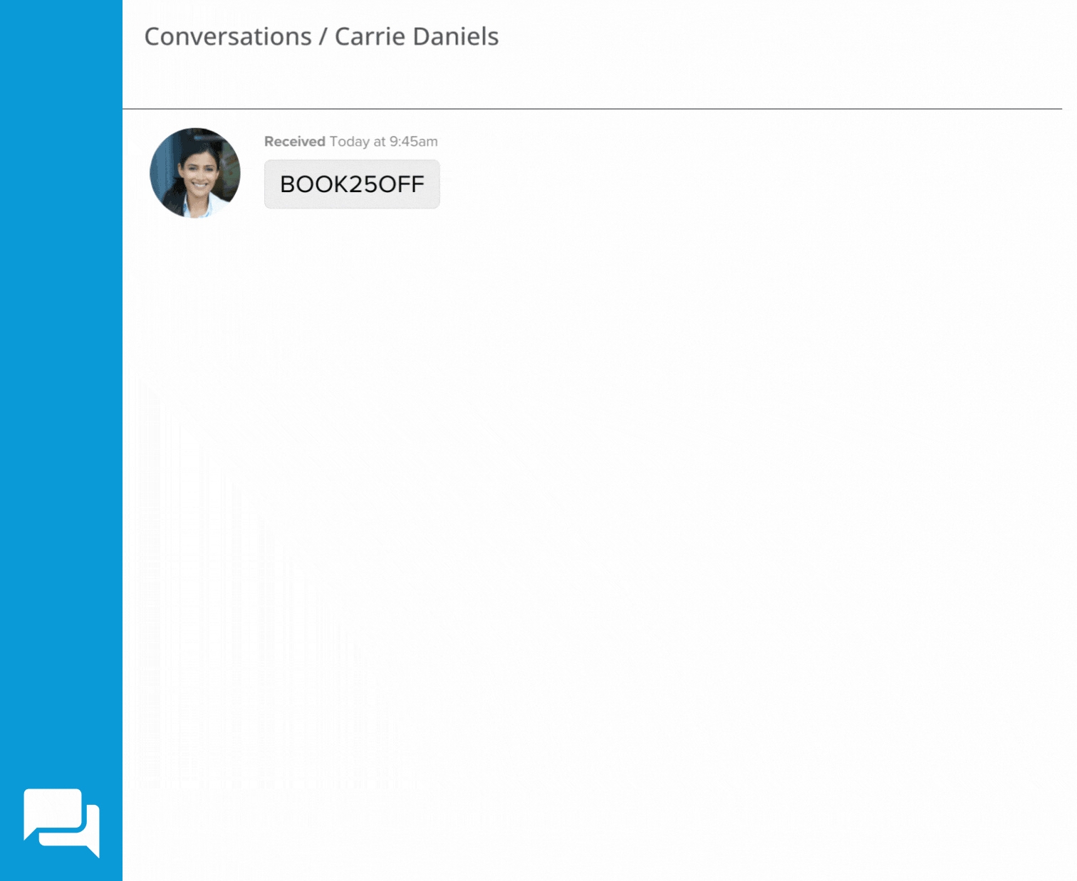 Chat conversation header showing 'Conversations / Carrie Daniels' with a received message bubble reading 'BOOK25OFF' and a user avatar on the left.