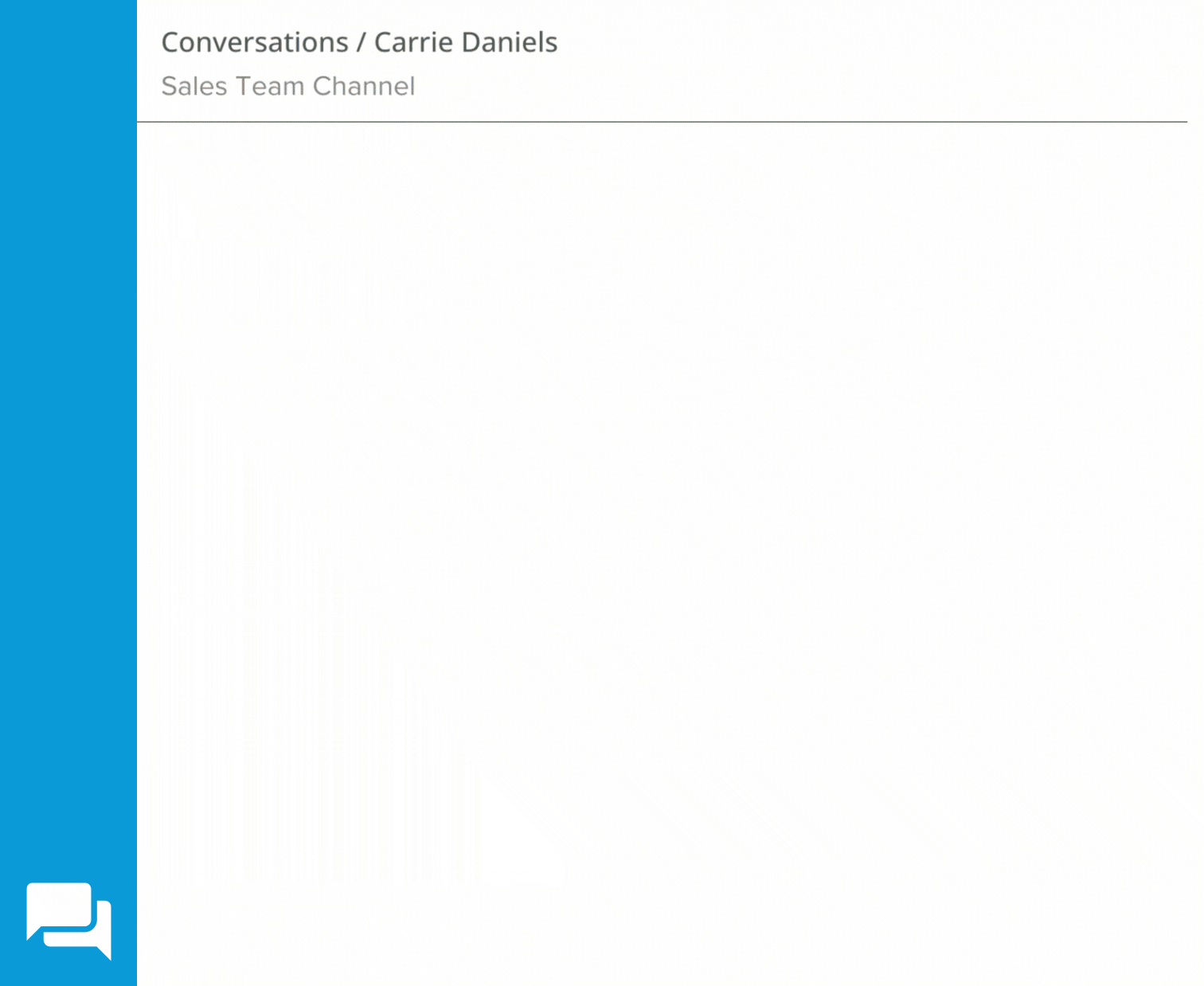 Conversation panel header showing 'Conversations / Carrie Daniels' and 'Sales Team Channel' with a blue left sidebar and a chat icon at the bottom.